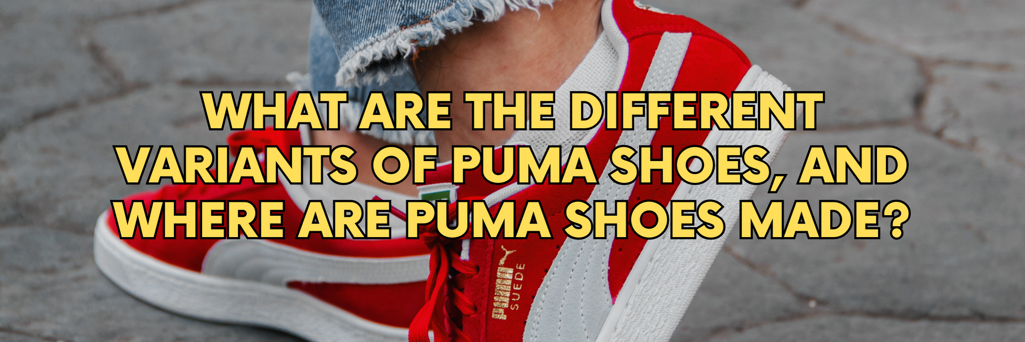 Where are Puma Shoes Made?
