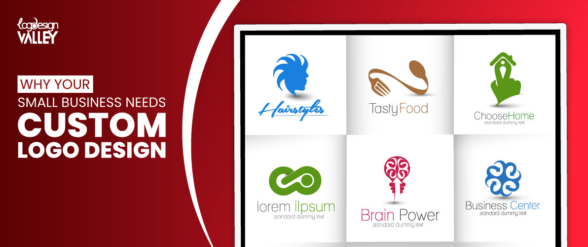 Why Your Small Business Needs Custom Logo Design