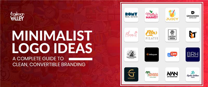 Minimalist Logo Ideas: A Complete Guide to Clean, Convertible Branding
