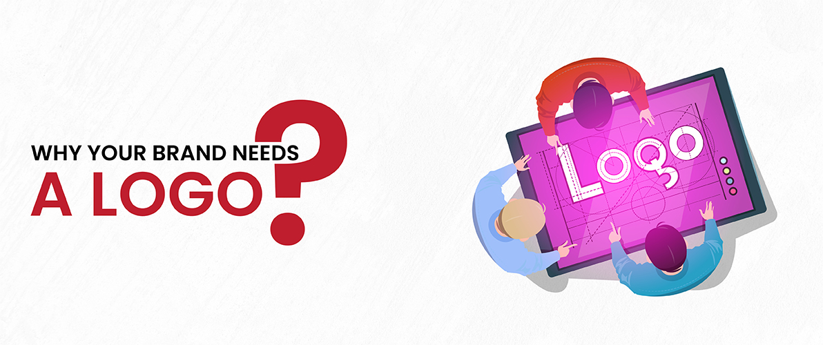 Why Your Brand Needs a Logo