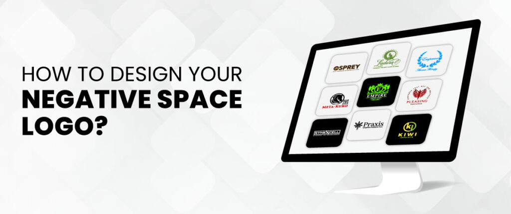 A Guide on How To Use Negative Space In Your Logo